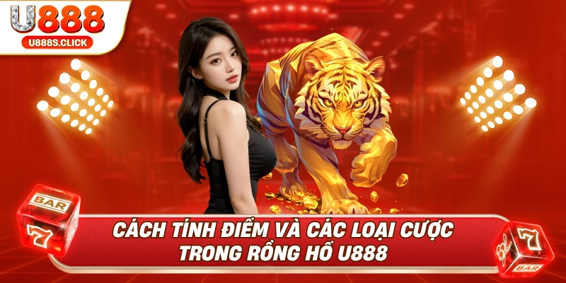 Hiểu cách tính điểm giúp người chơi dễ dàng đưa ra quyết định cược vào Rồng hoặc Hổ, tối ưu hóa cơ hội chiến thắng.