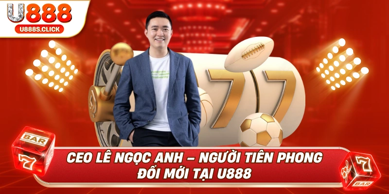 Đôi nét về CEO Lê Ngọc Anh