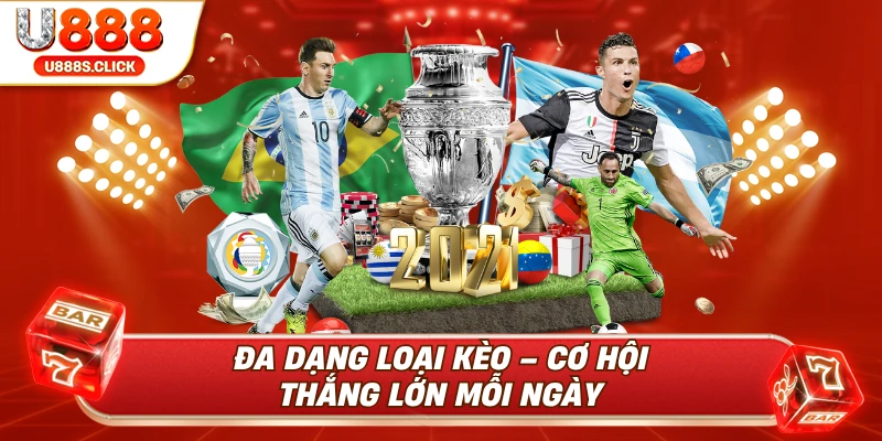 Đa dạng loại kèo vơi cơ hội thắng lớn.