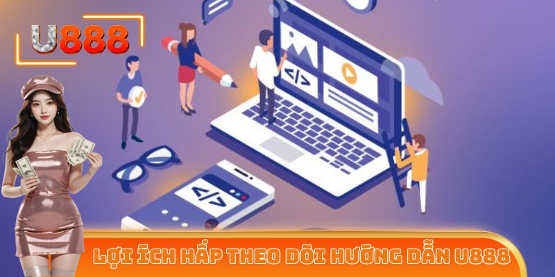 Những lợi ích khi tải app U888 về thiết bị.