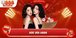 Xóc Đĩa U888 – Trải Nghiệm Cược Đỉnh Cao, Rinh Thưởng Hấp Dẫn Lên Đến 888K
